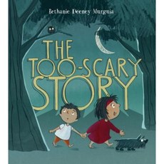 The Too-Scary Story Hardcover, Arthur A. Levine Books