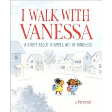 I Walk with Vanessa: A Story about a Simple Act of Kindness Library Binding, Schwartz & Wade Books