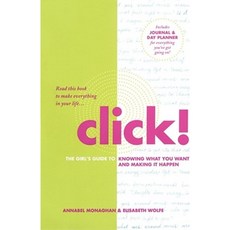 Click!: The Girl's Guide to Knowing What You Want and Making It Happen Paperback, Simon Pulse