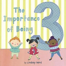 The Importance of Being 3 Hardcover, Dial Books