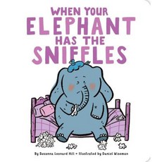 When Your Elephant Has the Sniffles Board Books, Little Simon