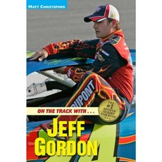 On the Track With...Jeff Gordon Paperback, Little, Brown Books for Young Readers