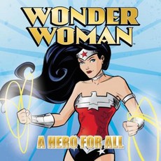Wonder Woman: A Hero for All Paperback, HarperFestival