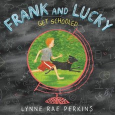 Frank and Lucky Get Schooled Hardcover, Greenwillow Books