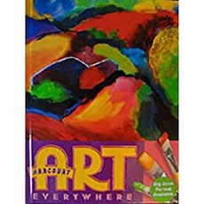 Harcourt School Publishers Art Everywhere: Big Book Purchase Package Grade 3 Hardcover