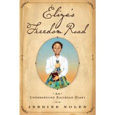 Eliza's Freedom Road: An Underground Railroad Diary Paperback, Simon & Schuster/Paula Wiseman Books