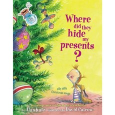 Where Did They Hide My Presents?: Silly Dilly Christmas Songs Hardcover, Margaret K. McElderry Books