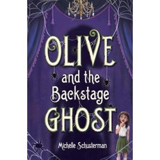 Olive and the Backstage Ghost Hardcover, Random House Books for Young Readers