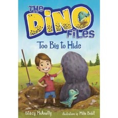 The Dino Files #2: Too Big to Hide Hardcover, Random House Books for Young Readers
