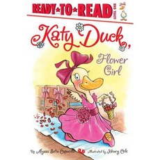 Katy Duck Flower Girl Hardcover, Simon Spotlight