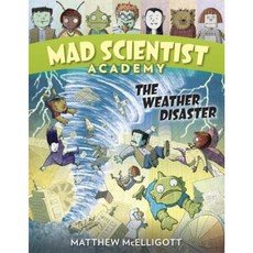 Mad Scientist Academy: The Weather Disaster Hardcover, Crown Books for Young Readers