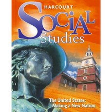 The United States: Making a New Nation Hardcover, Harcourt School Publishers