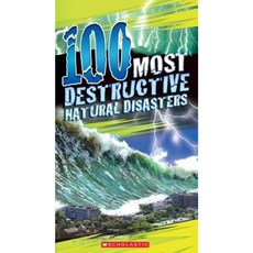 100 Most Destructive Natural Disasters Ever Paperback, Scholastic Paperbacks