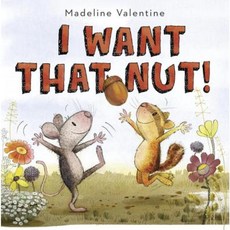 I Want That Nut! Library Binding, Alfred A. Knopf Books for Young Readers