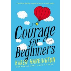 Courage for Beginners Paperback, Little, Brown Books for Young Readers
