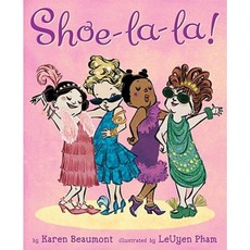 Shoe-La-La! Hardcover, Scholastic Press