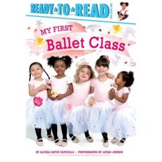 My First Ballet Class Hardcover, Simon Spotlight