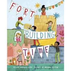 Fort-Building Time Hardcover, Alfred A. Knopf Books for Young Readers