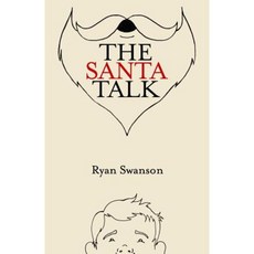 The Santa Talk: How I Learned to Talk to Kids about Santa Paperback, Createspace Independent Publishing Platform