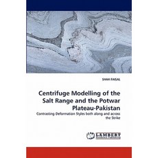 Centrifuge Modelling of the Salt Range and the Potwar Plateau-Pakistan Paperback, LAP Lambert Academic Publishing