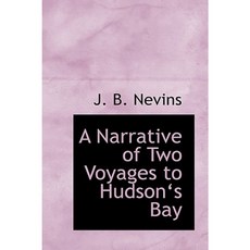 A Narrative of Two Voyages to Hudson's Bay Paperback, BiblioLife