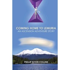 Coming Home to Lemuria: An Ascension Adventure Story Paperback, Angel News Network