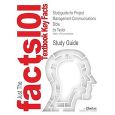 Studyguide for Project Management Communications Bible by Taylor ISBN 9780470137406 Paperback, Cram101