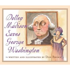 Dolley Madison Saves George Washington Paperback 2015년 09월 01일 출판, Houghton Mifflin