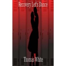 Recovery Let's Dance Paperback, Createspace Independent Publishing Platform