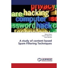 A Study of Content Based Spam Filtering Techniques Paperback, LAP Lambert Academic Publishing