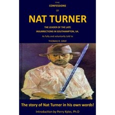 The Confessions of Nat Turner: Introduction by Perry Kyles PH.D Paperback, Createspace Independent Publishing Platform