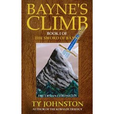 Bayne's Climb: Book I of the Sword of Bayne Paperback, Createspace Independent Publishing Platform