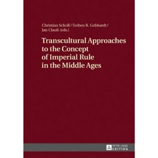 Transcultural Approaches to the Concept of Imperial Rule in the Middle Ages Hardcover, Peter Lang Gmbh, Internationaler Verlag Der W