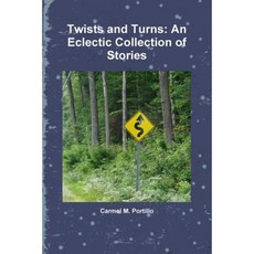 Twists and Turns: An Eclectic Collection of Stories Paperback, Lulu.com