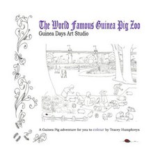 The World Famous Guinea Pig Zoo: Guinea Days Art Studio Paperback, Createspace Independent Publishing Platform
