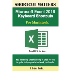 Microsoft Excel 2016 Keyboard Shortcuts for Macintosh Paperback, Createspace Independent Publishing Platform