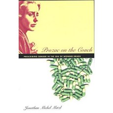 Prozac on the Couch: Prescribing Gender in the Era of Wonder Drugs Paperback, Duke University Press
