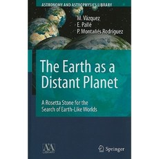 The Earth as a Distant Planet: A Rosetta Stone for the Search of Earth-Like Worlds Hardcover, Springer