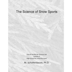 The Science of Snow Sports: Volume 3: Graphs & Data for Science Lab Paperback, Createspace Independent Publishing Platform