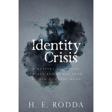 Identity Crisis: A Mystery with More Twists and Turns Than an Old Country Road Paperback, Createspace Independent Publishing Platform