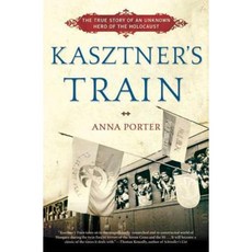 Kasztner's Train: The True Story of an Unknown Hero of the Holocaust Paperback, Walker & Company