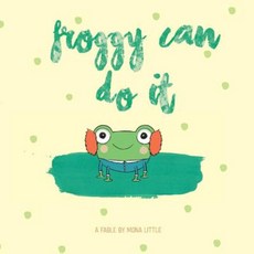 Froggy Can Do It Paperback, Createspace Independent Publishing Platform