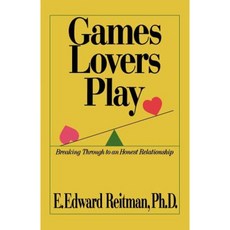 Games Lovers Play: Breaking Through to an Honest Relationship Paperback, Createspace