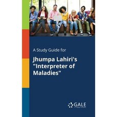A Study Guide for Jhumpa Lahiris Interpreter of Maladies Paperback, Gale, Study Guides