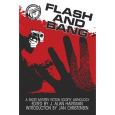 Flash and Bang: A Short Mystery Fiction Society Anthology (Large Print Edition) Paperback, Untreed Reads Publishing