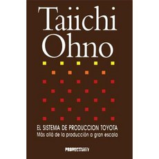 El Sistema de Produccion Toyota: Mas Alla de la Produccion a Gran Escala Paperback, Productivity Press Productivity Press