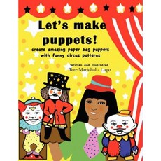 Let's Make Puppets!: Create Amazing Bag Puppets with Funny Patterns Paperback, Createspace Independent Publishing Platform