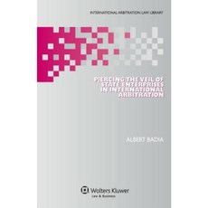 Piercing the Veil of State Enterprises in International Arbitration Hardcover, Kluwer Law International