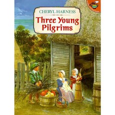 Three Young Pilgrims Simon & Schuster, Simon & Schuster Books for Young Readers