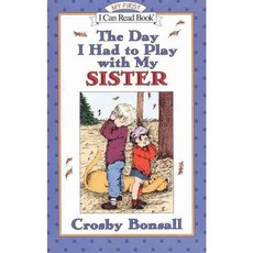 The Day I Had to Play With My Sister Harpercollins Childrens Books